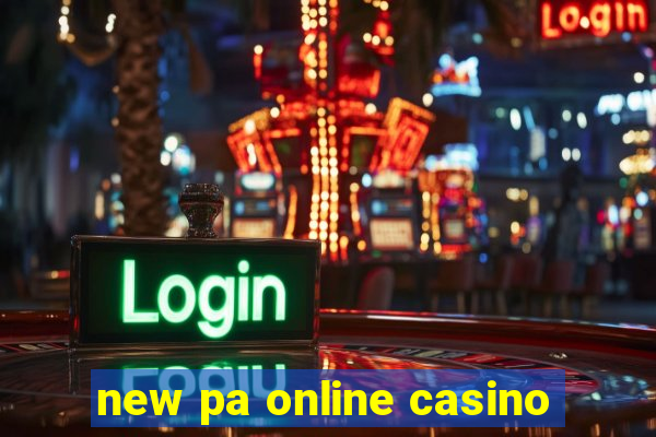 new pa online casino