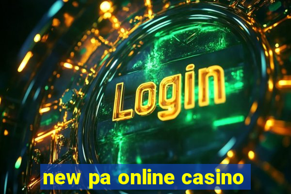 new pa online casino