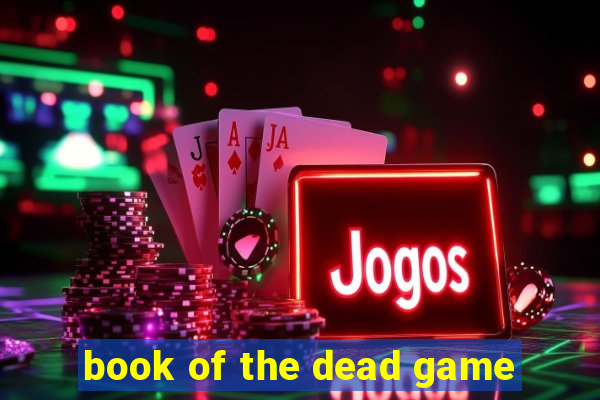 book of the dead game