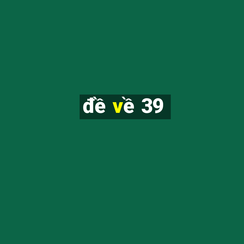 đề về 39