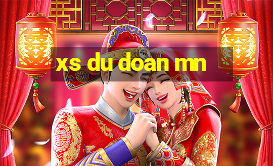 xs du doan mn