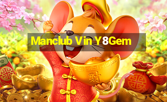 Manclub Vin Y8Gem