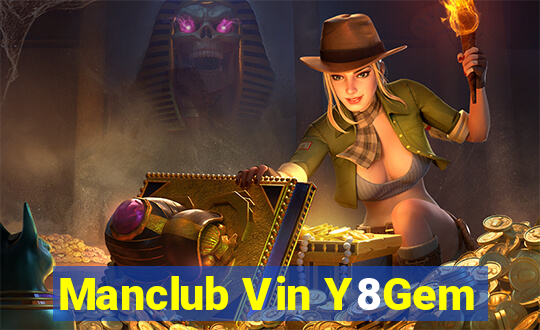 Manclub Vin Y8Gem