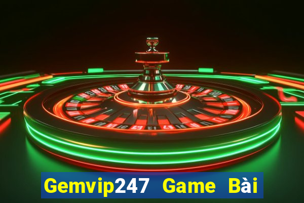 Gemvip247 Game Bài Tài Xỉu