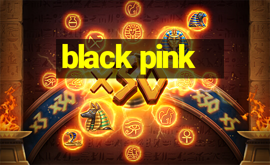 black pink