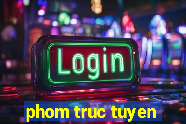 phom truc tuyen