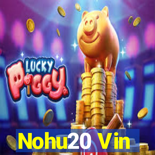 Nohu20 Vin