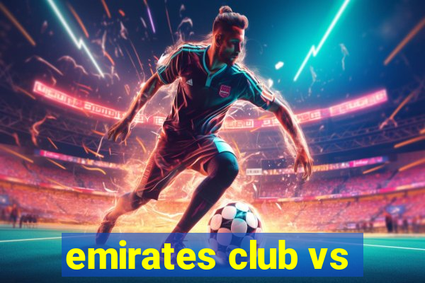 emirates club vs