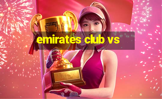 emirates club vs