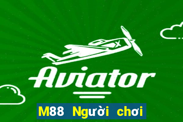 M88 Người chơi lớn Quick 3