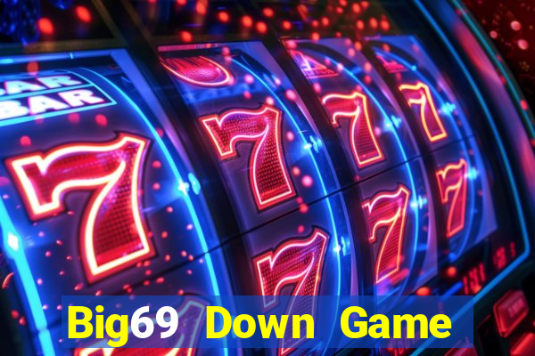 Big69 Down Game Bài Vui