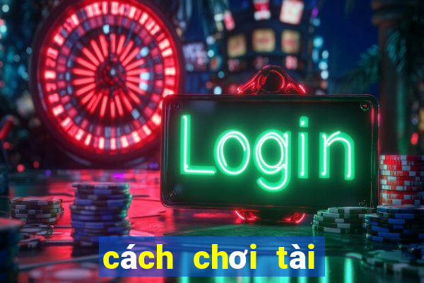 cách chơi tài xỉu sảnh rồng