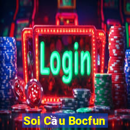 Soi Cầu Bocfun