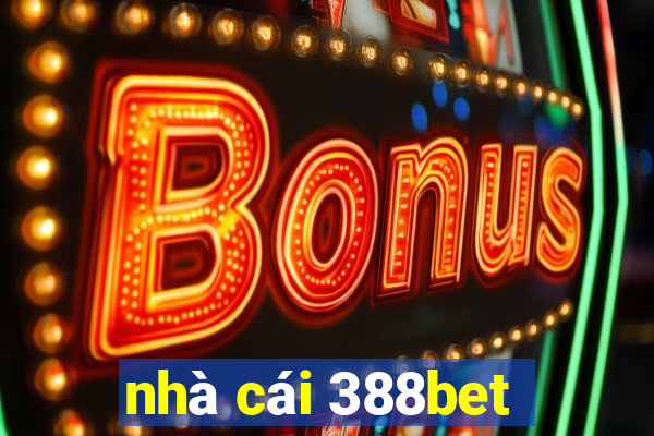 nhà cái 388bet