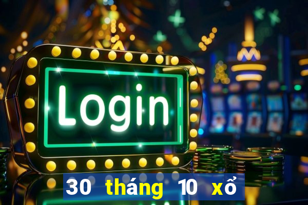 30 tháng 10 xổ số miền bắc