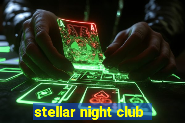 stellar night club