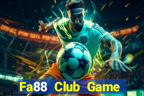 Fa88 Club Game Bài Club