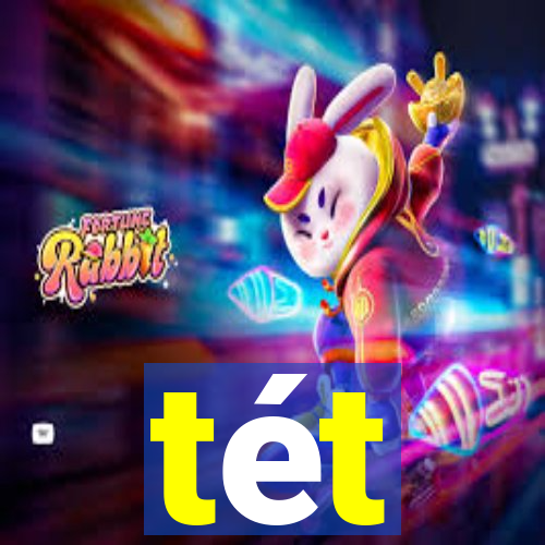 tét