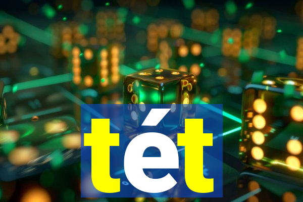 tét