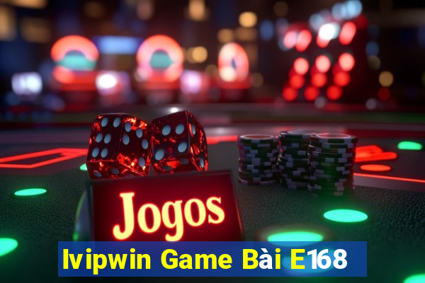 Ivipwin Game Bài E168