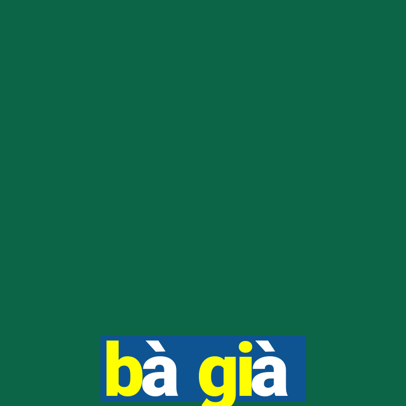 bà già