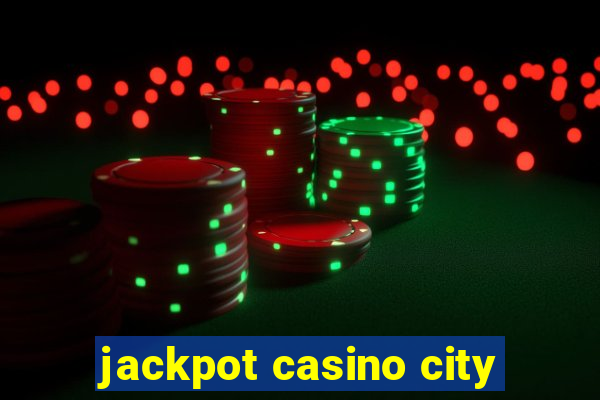 jackpot casino city