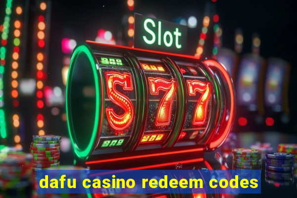 dafu casino redeem codes