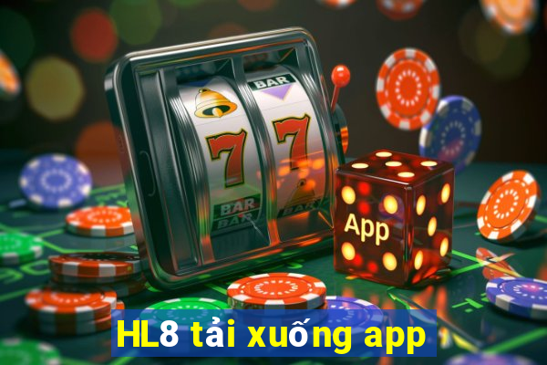 HL8 tải xuống app