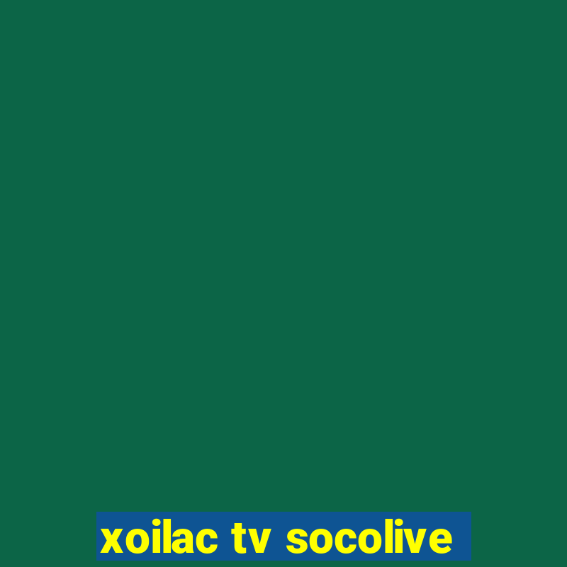 xoilac tv socolive