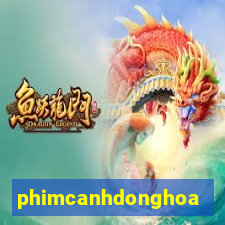 phimcanhdonghoang