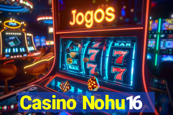 Casino Nohu16