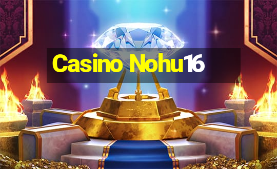 Casino Nohu16