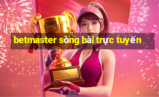 betmaster sòng bài trực tuyến