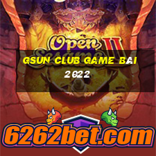 Gsun Club Game Bài 2022