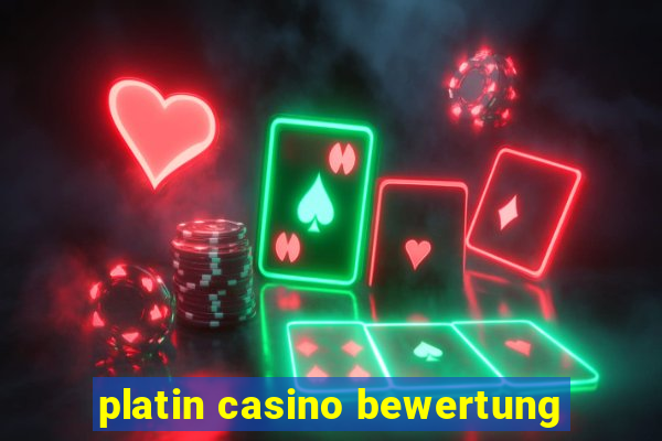 platin casino bewertung