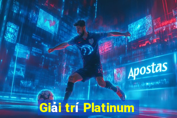 Giải trí Platinum