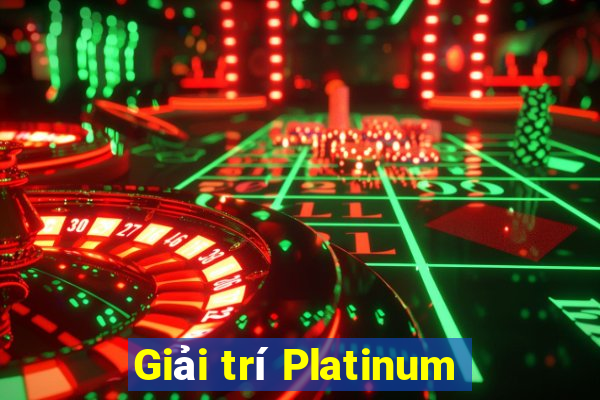 Giải trí Platinum