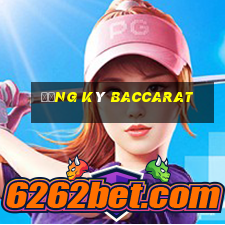 Đăng ký Baccarat