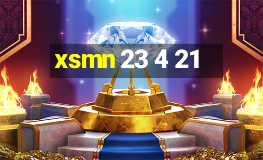 xsmn 23 4 21