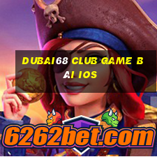 Dubai68 Club Game Bài Ios