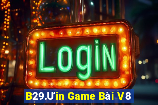 B29.Ưin Game Bài V8