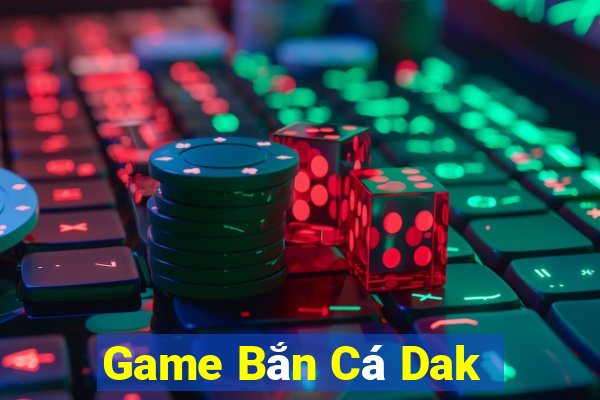 Game Bắn Cá Dak