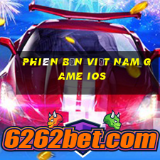 Phiên bản Việt nam Game ios