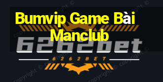 Bumvip Game Bài Manclub