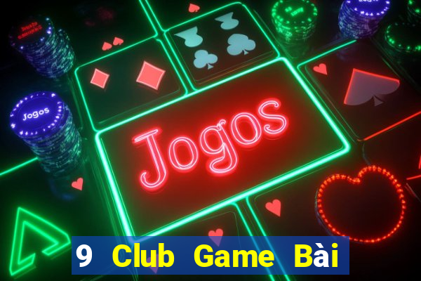 9 Club Game Bài Xì Dách