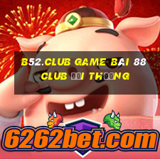 B52.Club Game Bài 88 Club Đổi Thưởng