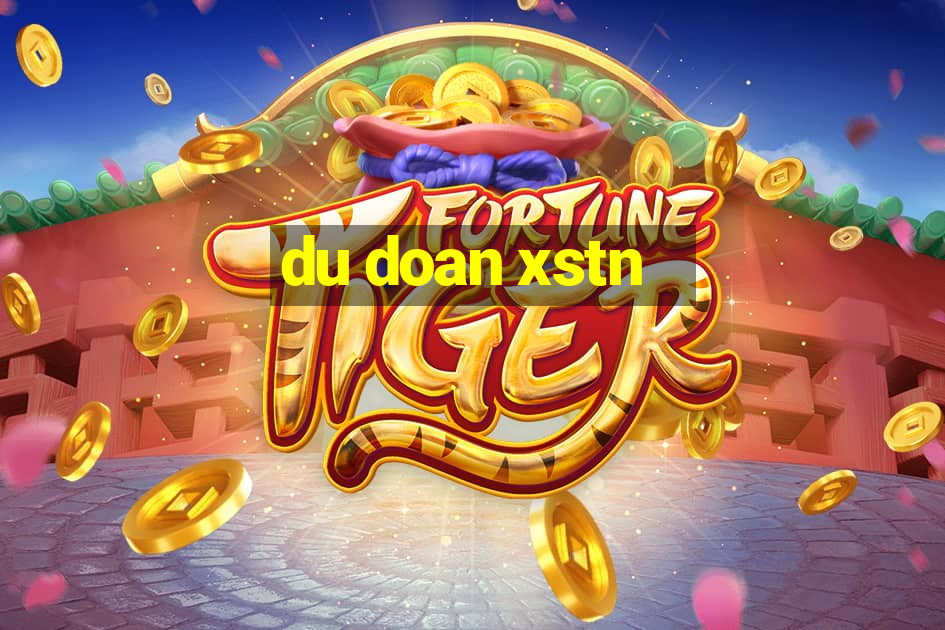 du doan xstn