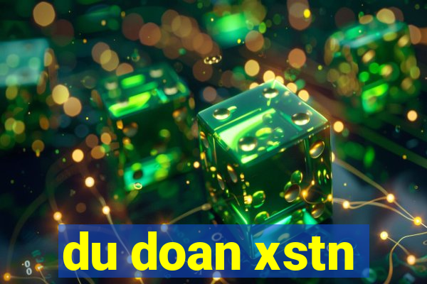 du doan xstn