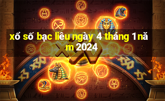 xổ số bạc liêu ngày 4 tháng 1 năm 2024