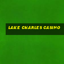 lake charles casino